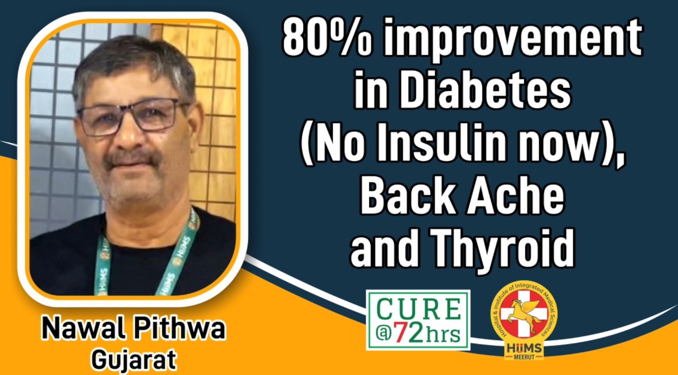 80% IMPROVEMENT IN DIABETES (NO INSULIN NOW), BACK ACHE AND THYROID