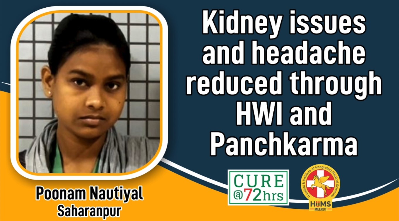 KIDNEY ISSUES AND HEADACHE REDUCED THROUGH HWI AND PANCHKARMA