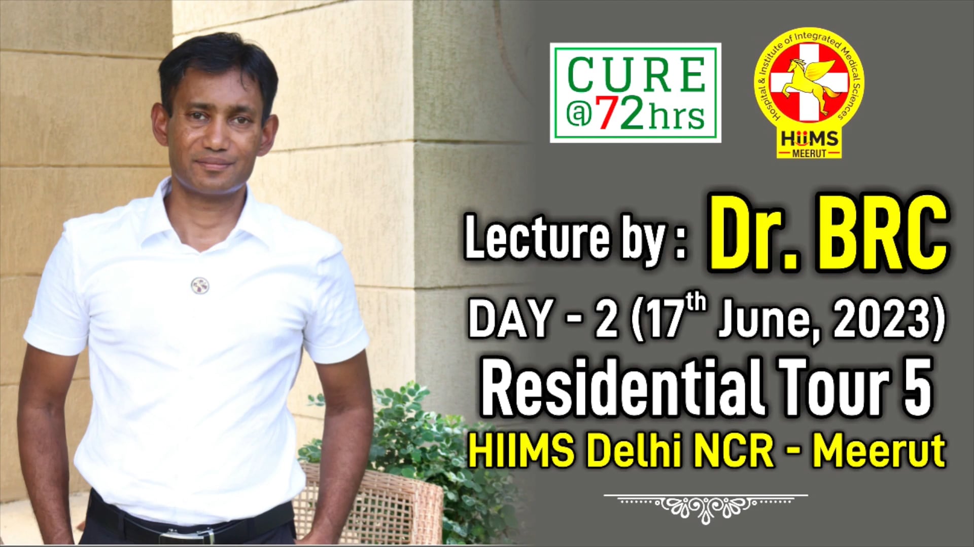 Dr. BRC Day 2 Lecture 2 – RT HIIMS Meerut (17 June 2023)