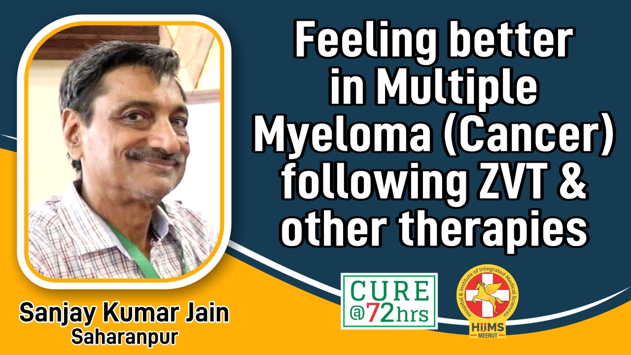 Feeling better in Multiple Myeloma (Cancer) following ZVT & other therapies