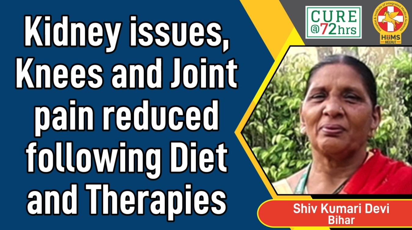 KIDNEY ISSUES, KNEES AND JOINT PAIN REDUCED FOLLOWING DIET AND THERAPIES
