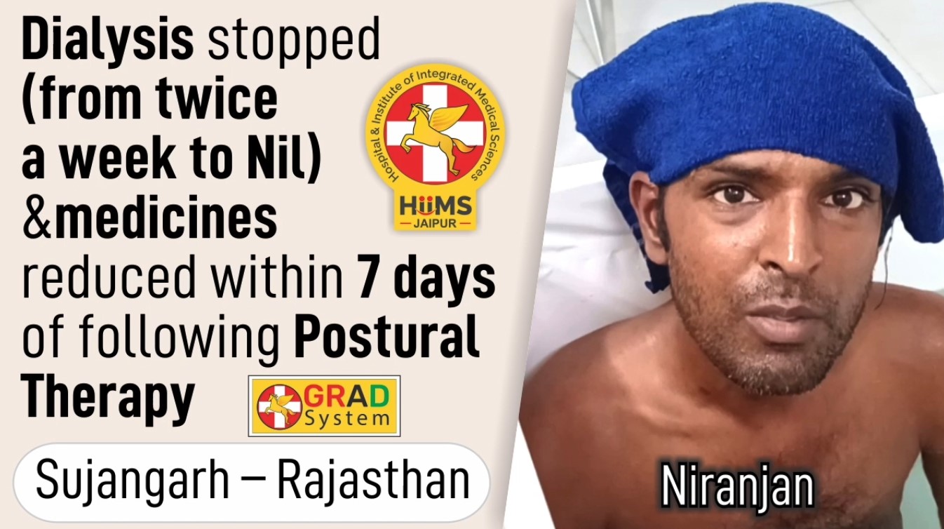 Dialysis Stopped (from twice a week to Nil) & medicines reduced within 7 days of following Postural Therapy