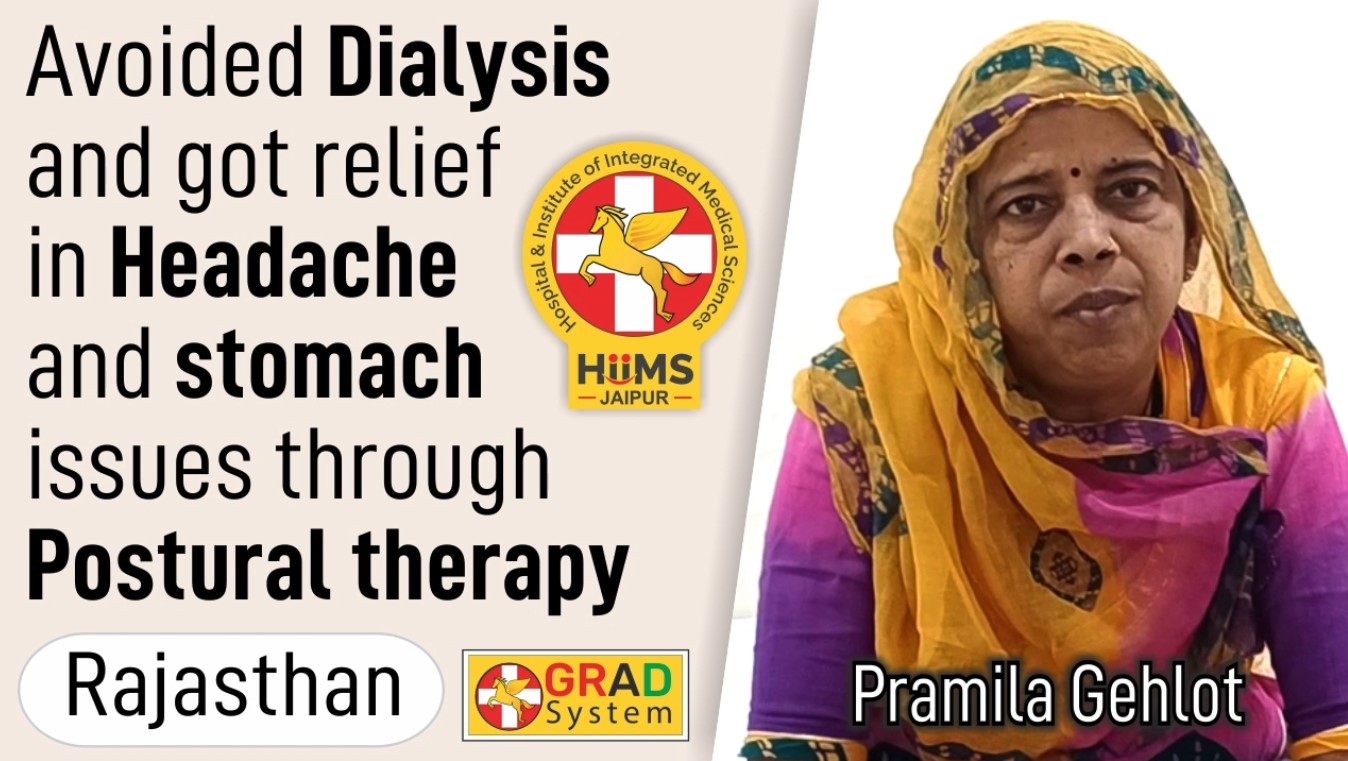 AVOIDED DIALYSIS AND GOT RELIEF IN HEADACHE AND STOMACH ISSUES THROUGH POSTURAL THERAPY