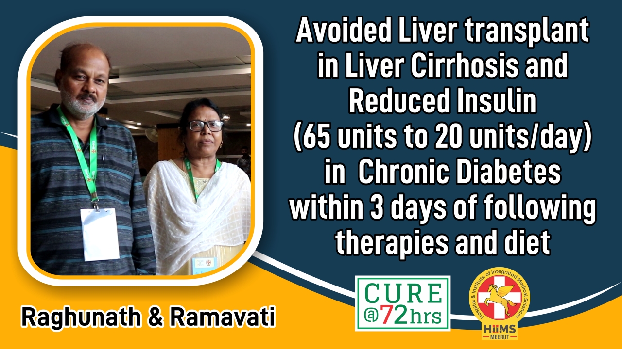 Avoided Liver Transplant in Liver Cirrhosis and Reduced Insulin in Chronic Diabetes within 3 days of following therapies and diet