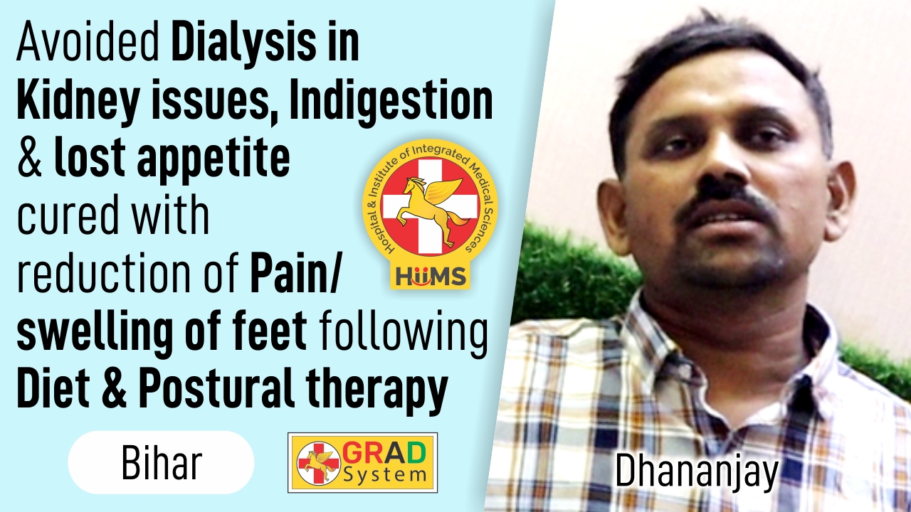 Avoided Dialysis in Kidney issues, Indigestion & lost appetite cured with reduction of Pain / Swelling of feet following Diet and Postural Therapy