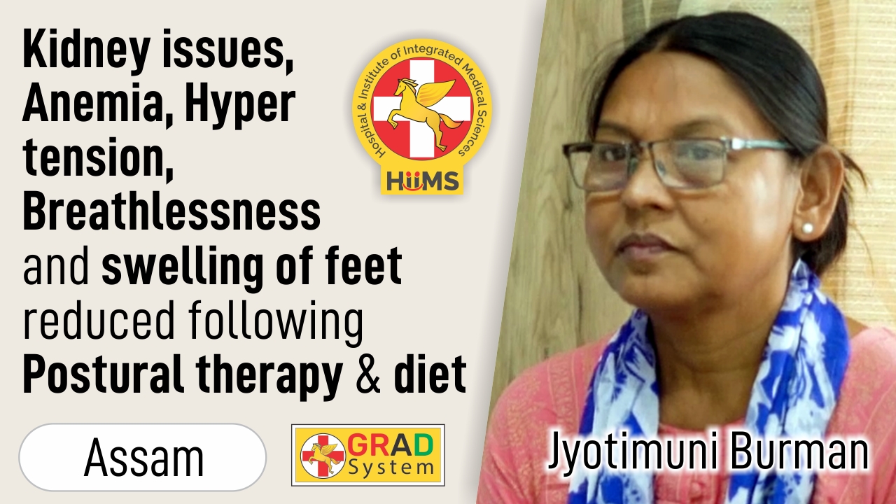 Kidney issues, Anemia, Hyper tension, Breathlessness and swelling of feet reduced following Postural Therapy & diet