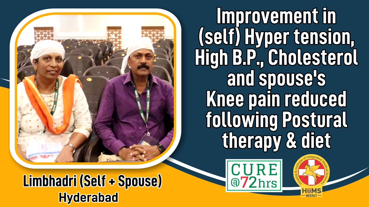 Improvement in Hypertension, High B.P. Cholesterol and spouse’s Knee pain reduced following Postural Therapy