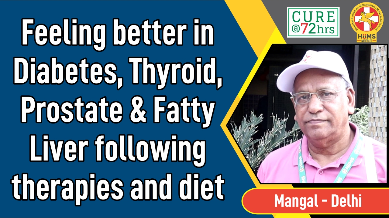 Feeling better in Diabetes, Thyroid, Prostate & Fatty Liver following therapies and diet