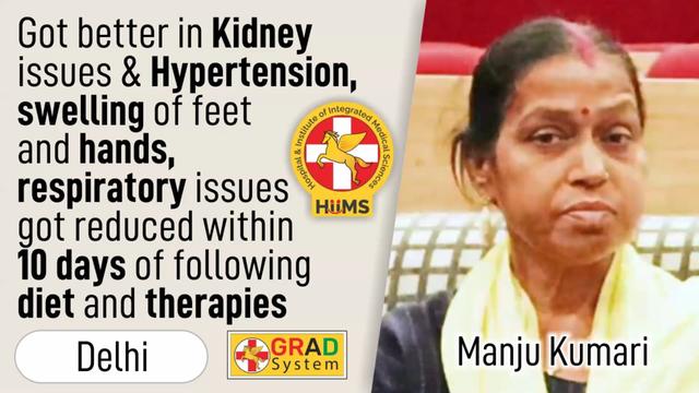 Got Better in Kidney issues & Hypertension, swelling of feet and hands, respiratory issues got reduced within 10 days of following diet and therapies