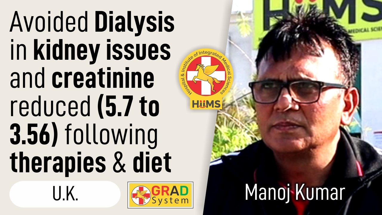 Avoided Dialysis in Kidney issues and Creatinine reduced (5.7 to 3.56) following therapies & diet
