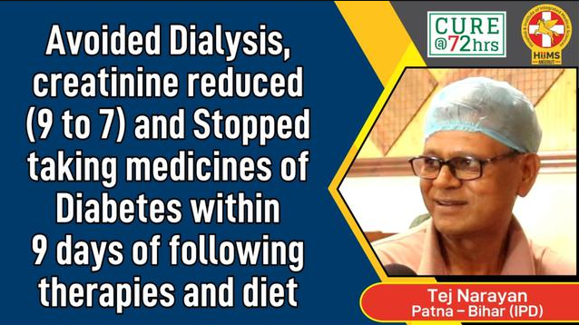 AVOIDED DIALYSIS, CREATININE REDUCED (9 TO 7) AND STOPPED TAKING MEDICINES OF DIABETES WITHIN 9 DAYS