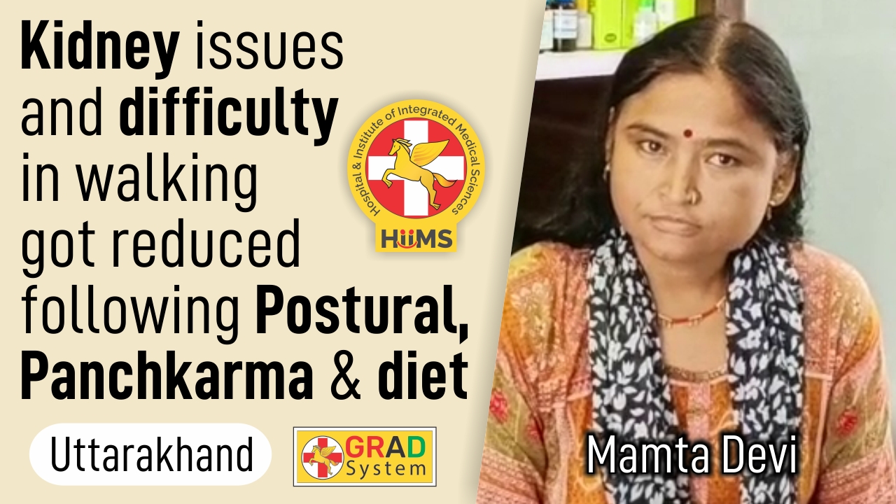 ›Kidney issues and difficulty in walking got reduced following Postural, Panchkarma & diet