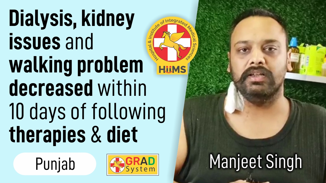 Dialysis, Kidney issues and walking problem decreased within 10 days of following therapies and diet