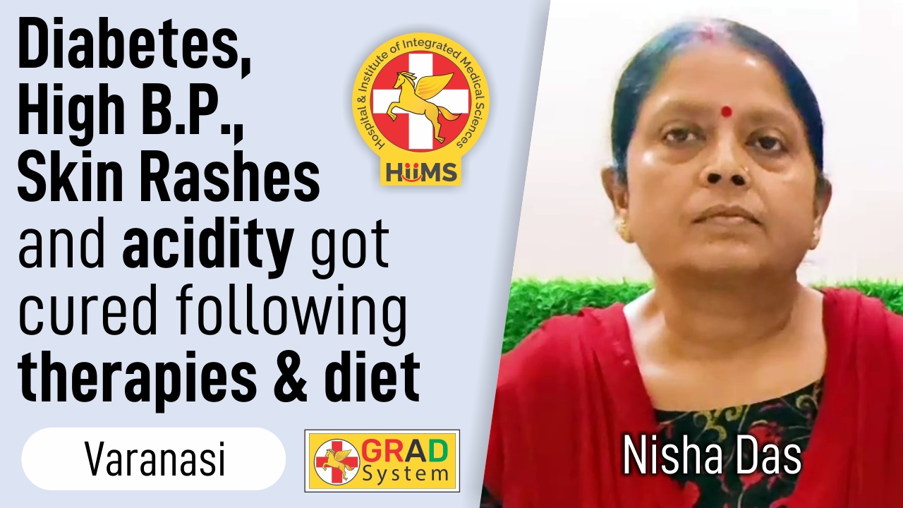 Diabetes, High B.P. Skin Rashes and acidity got cured following therapies and diet