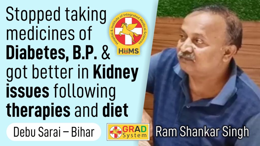 Stopped medicines of Diabetes, B.P. & got better in Kidney issues following therapies and diet