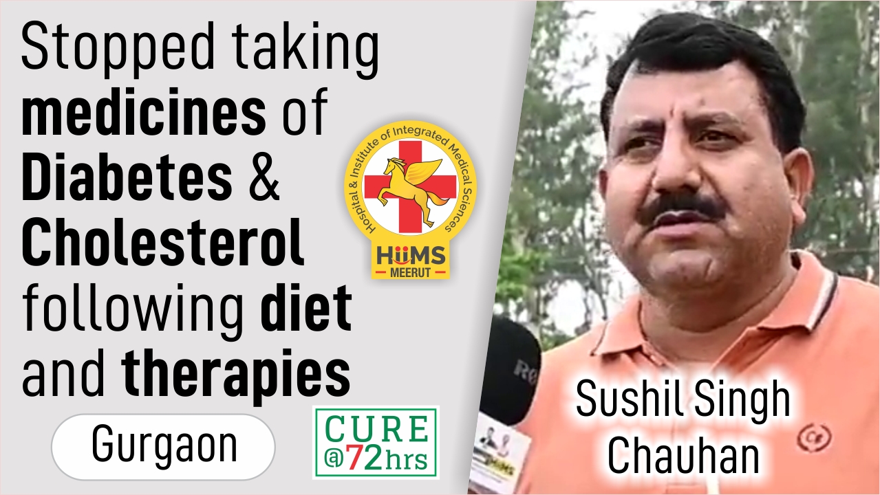 Stopped taking medicines of Diabetes & Cholesterol following diet and therapies