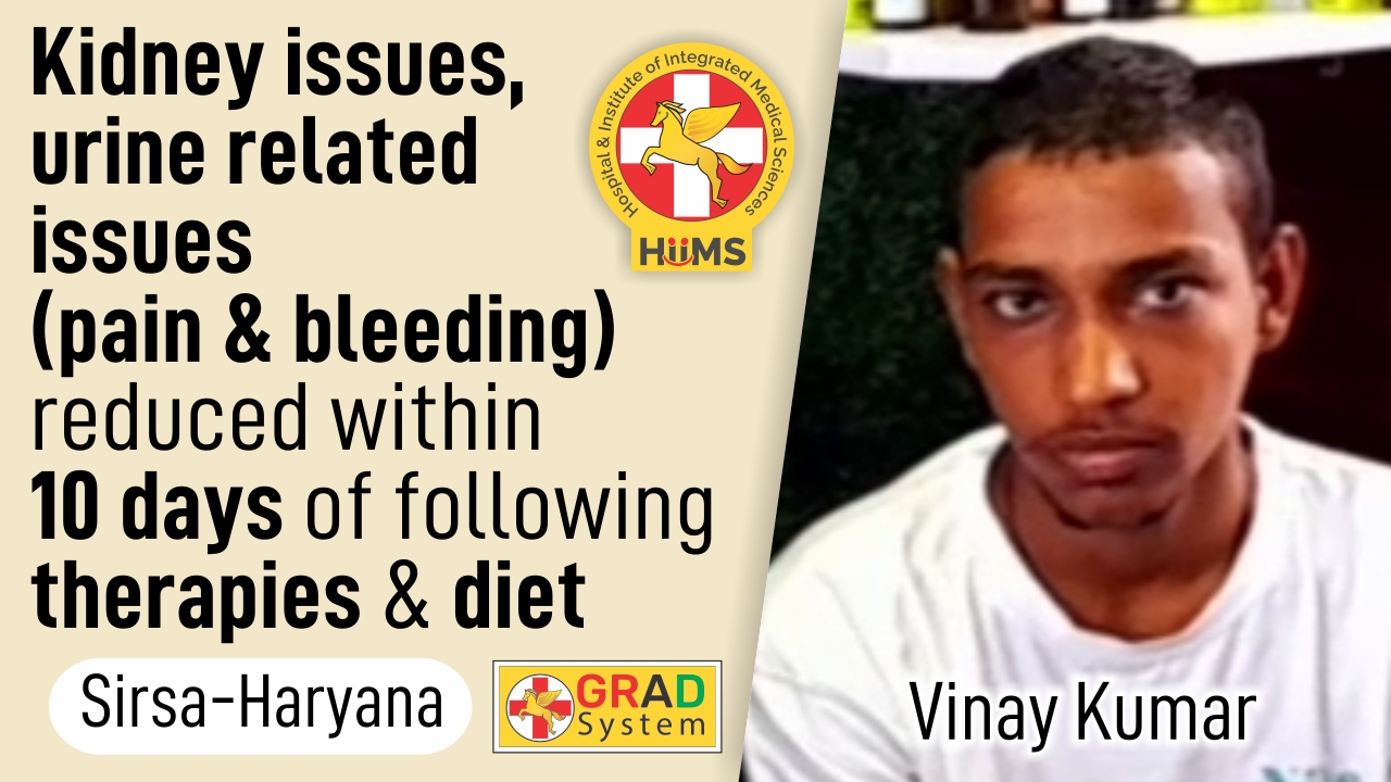 Kidney issues, Urine related issues (Pain & Bleeding) reduced within 10 days of following therapies & diet