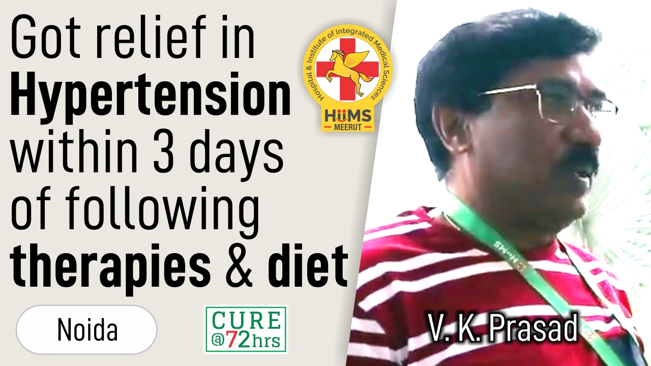 Got relief in Hypertension within 3 days of following therapies and diet
