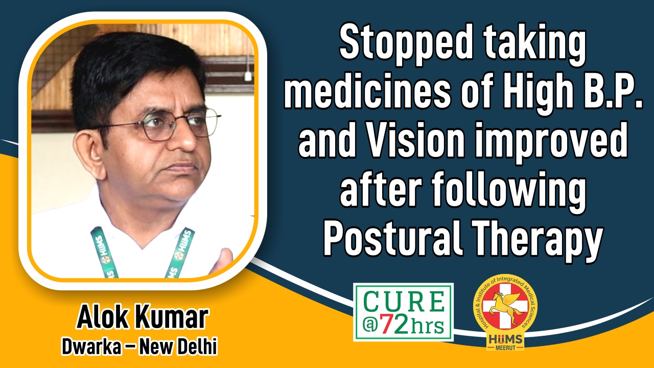 Stopped taking medicines of High B.P. and Vision improved after following Postural Therapy