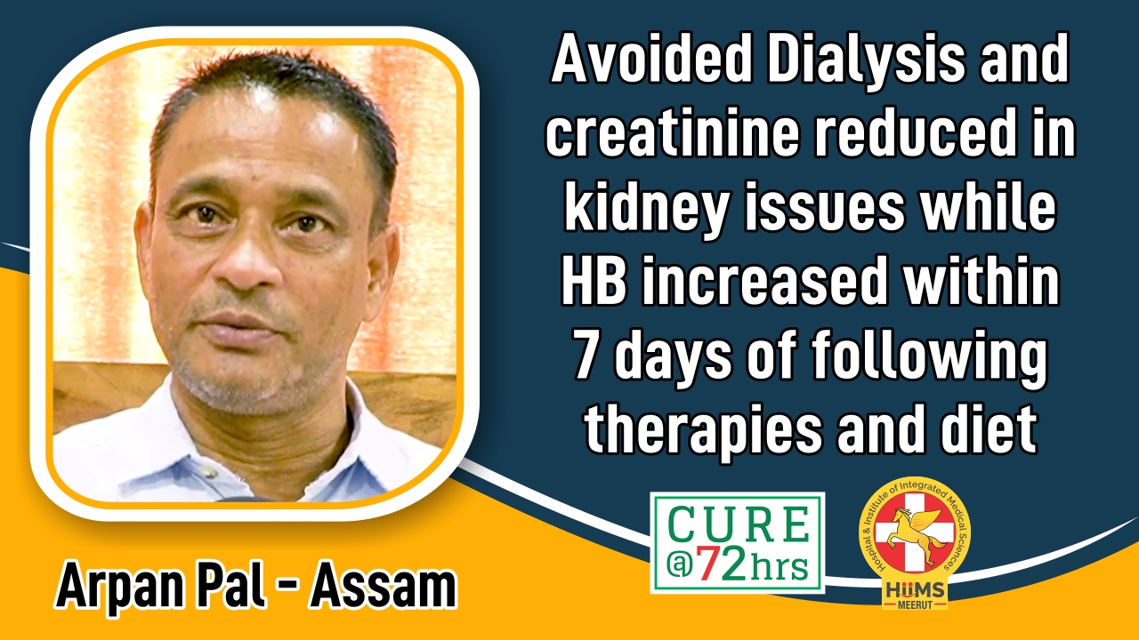 Avoided Dialysis and creatinine reduced in Kidney issues while HB increased within 7 days of following therapies and diet