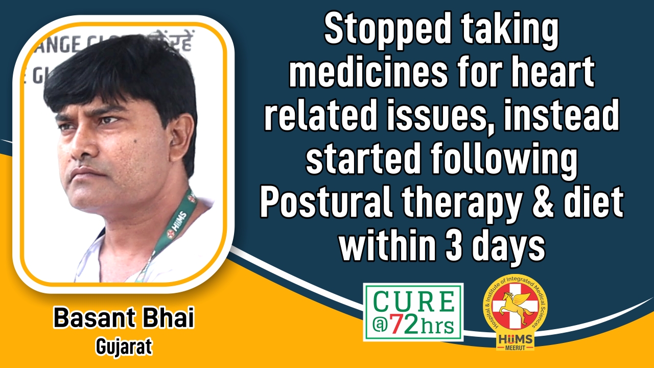 Stopped taking medicines for heart related issues, instead started following Postural Therapy & diet within 3 days