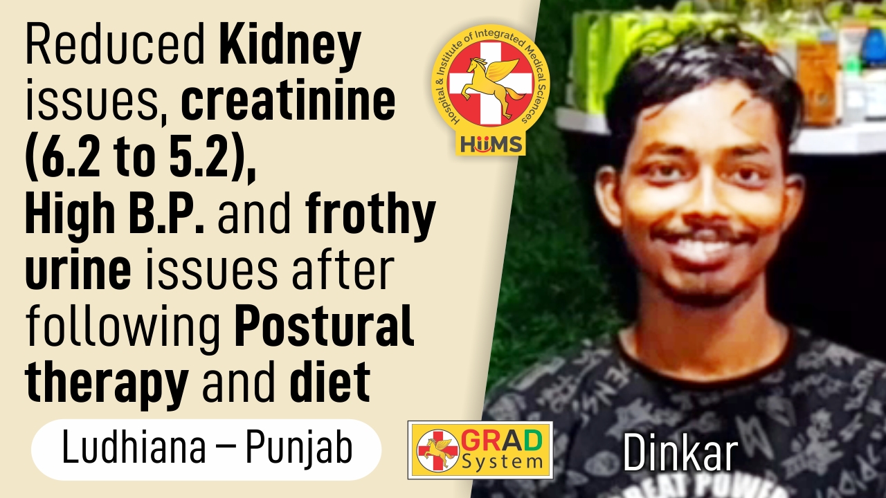Reduced Kidney issues, Creatinine, High B.P. and frothy urine issues after following Postural Therapy and diet
