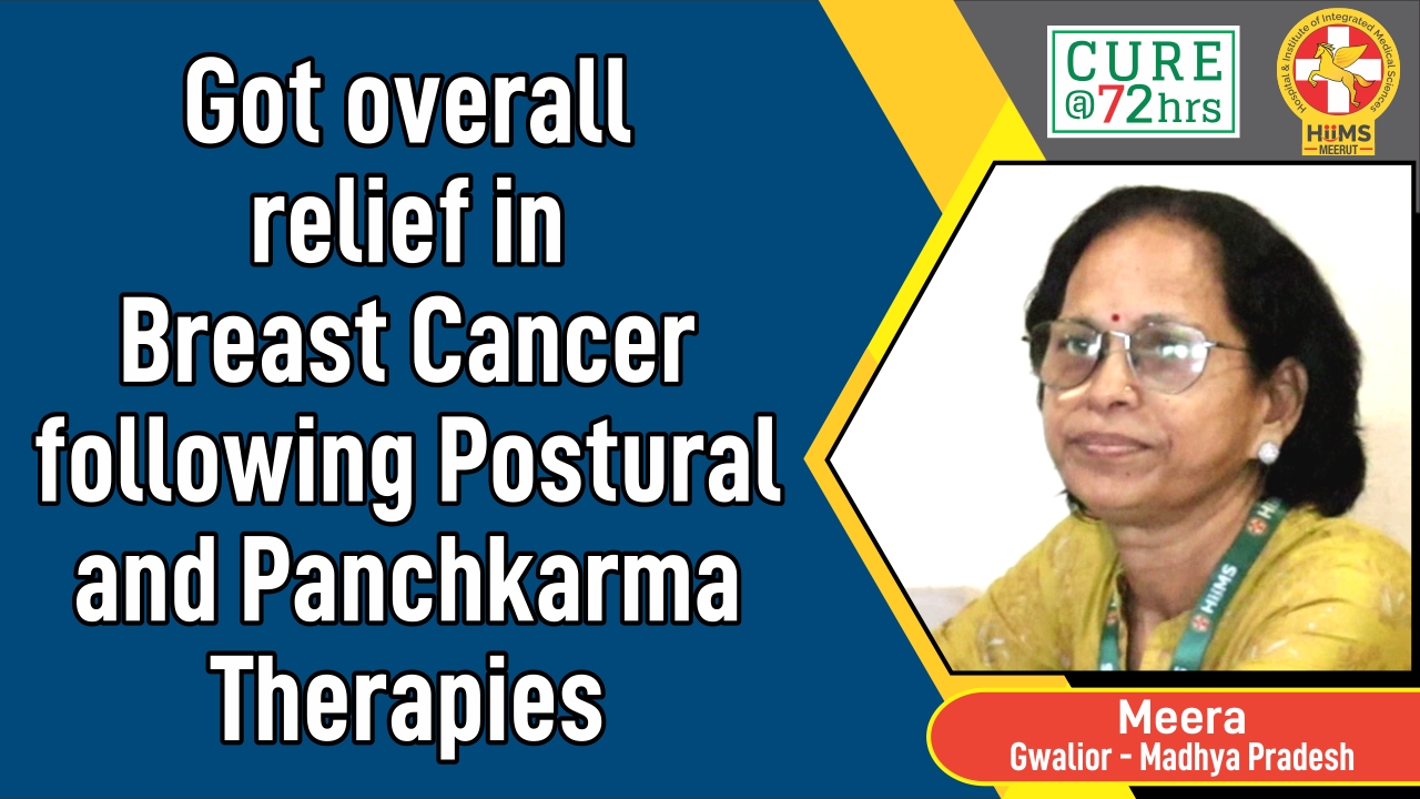 Got overall relief in Breast Cancer following Postural and Panchkarma Therapies