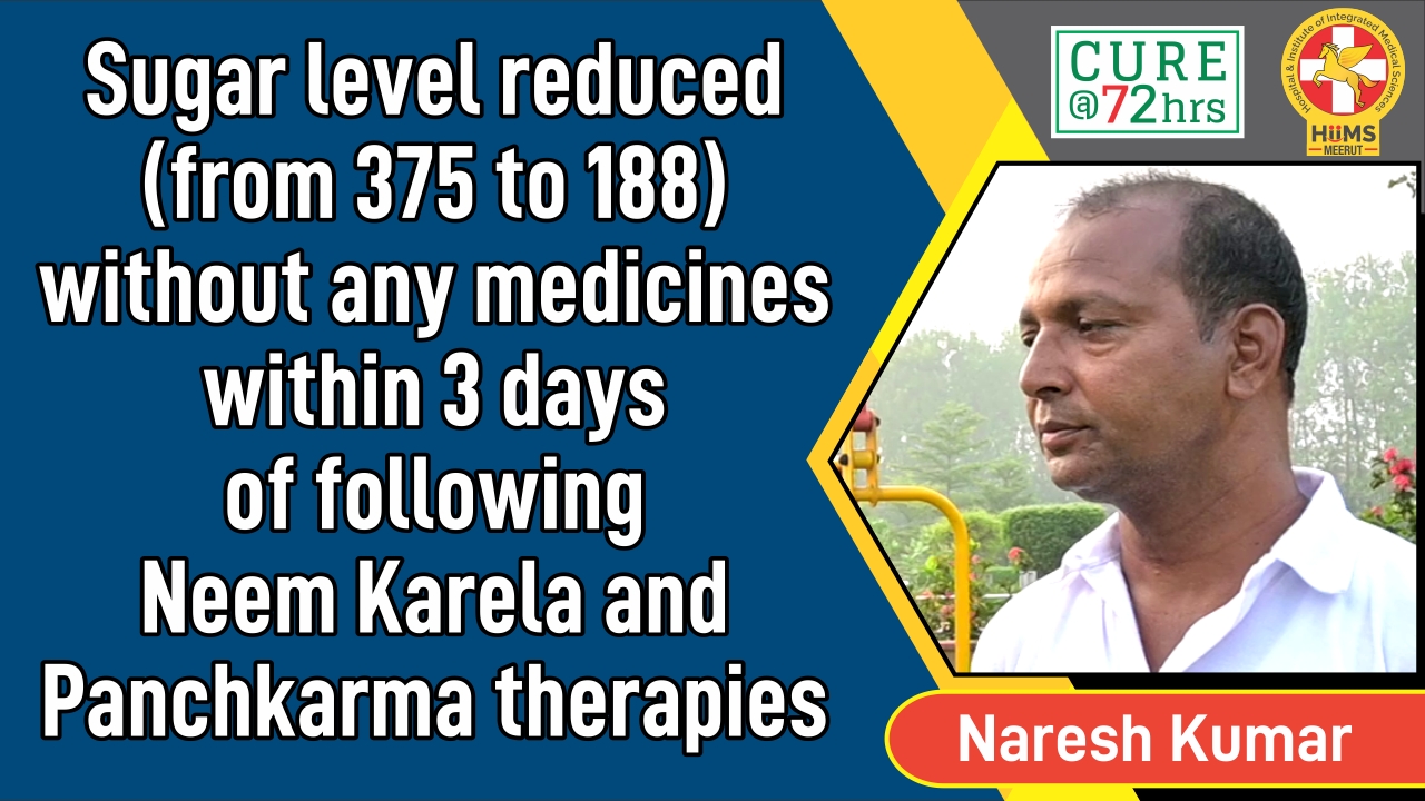 Sugar level reduced (from 375 to 188) without any medicines within 3 days of following Neem Karela and Panchkarma Therapies