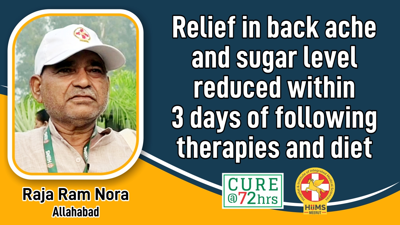 Relief in back ache and sugar level reduced within 3 days of following therapies and diet