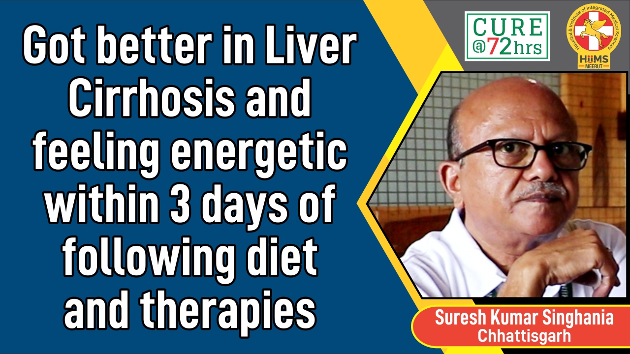 Got better in Liver Cirrhosis and feeling energetic within 3 days of following diet and therapies