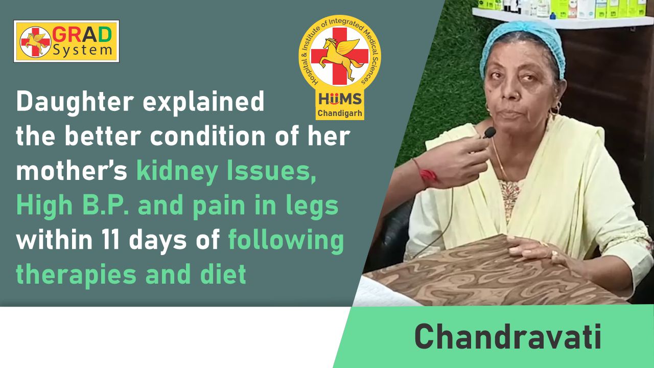 Daughter explained the better condition of her mother’s kidney issues, High B.P. and pain in legs within 11 days of following therapies and diet