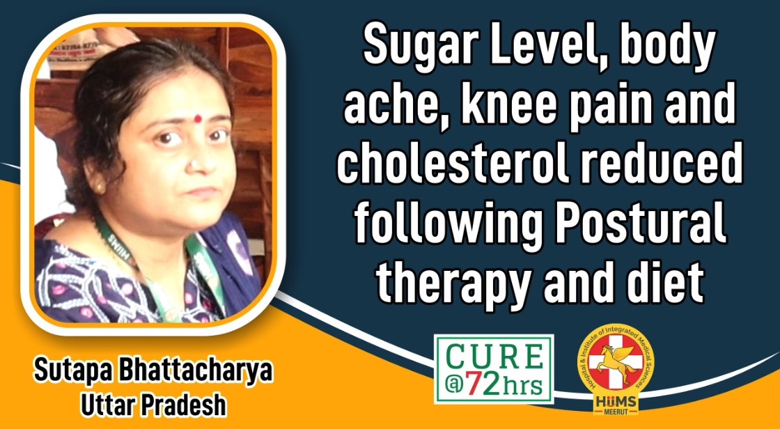 Sugar Level, body ache, Knee pain and cholesterol reduced following Postural therapy and diet